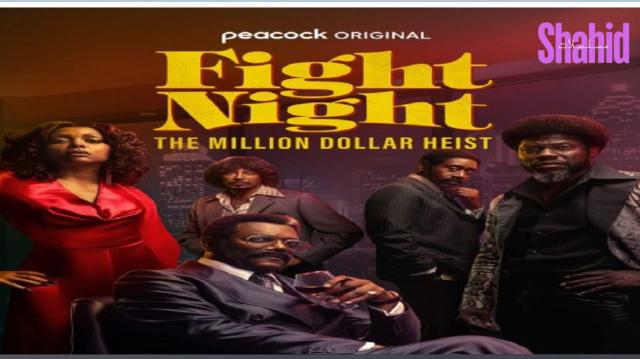 مسلسل Fight Night: The Million Dollar Heist